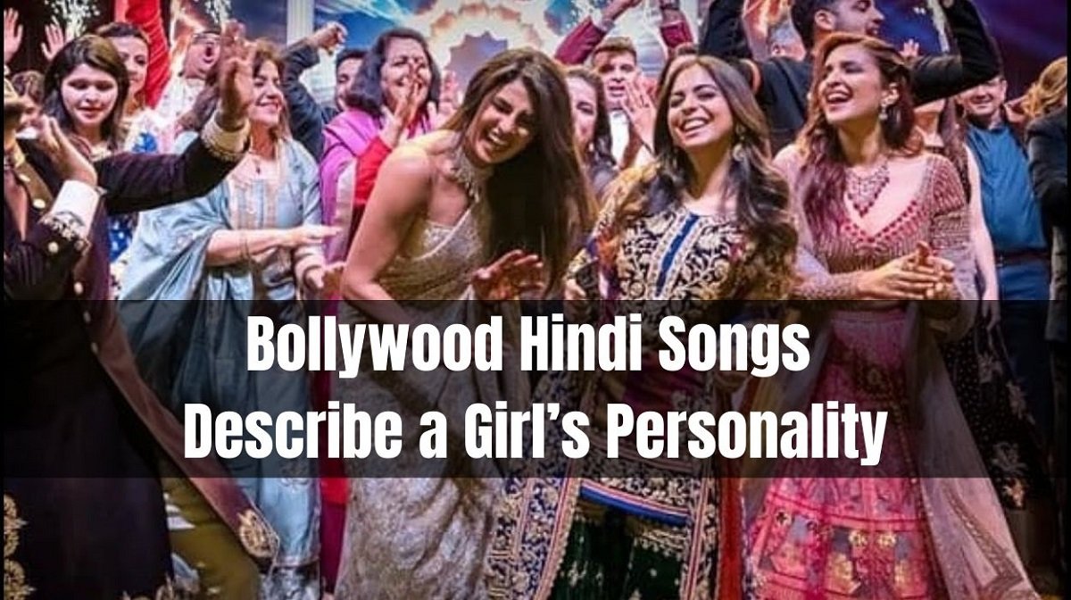13 Bollywood Hindi Songs Describe a Beautiful Girl