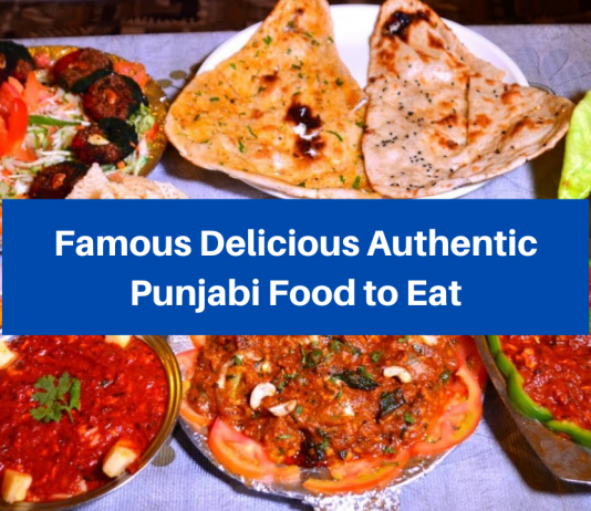 6 Famous Delicious Authentic Punjabi Food to Eat