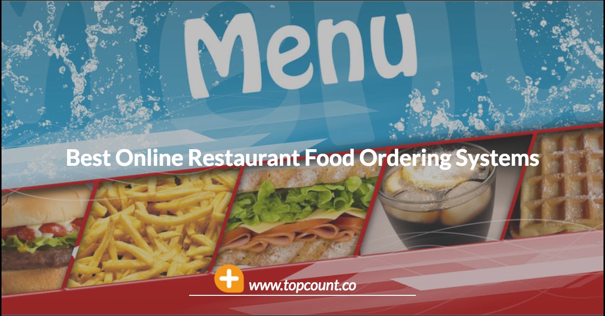 Best Online Food Ordering Systems For Restaurants – Topcount