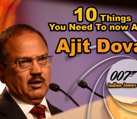 10 Facts To Know About Ajit Doval : Indian James Bond. 10 Things to Know about Ajit Doval : Indian James Bond.