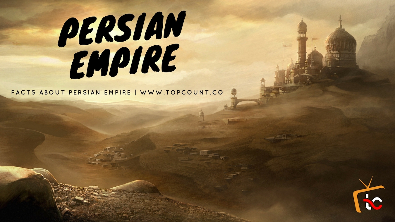 9 Persian Empire Facts Ancient Facts, History, Information, Pictures