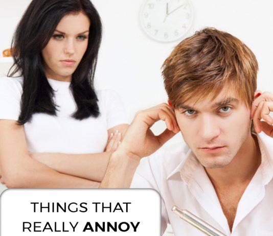 Things That Really Annoy Your Partner Things That Really Annoy Your Partner