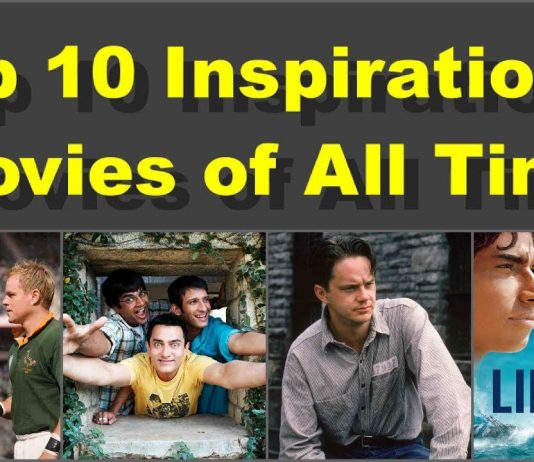 Top 10 Best Inspirational Movies of all time Top 10 Inspirational movies of all time
