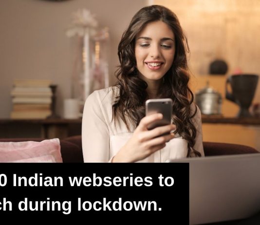 Top 10 Indian web series to watch during the lockdown