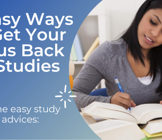 4 Easy Ways To Get Your Focus Back On Studies 4 Easy Ways To Get Your Focus Back On Studies