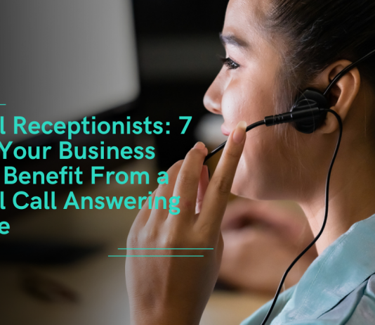 Virtual Receptionists: 7 Ways Your Business Could Benefit From a Virtual Call Answering Service Virtual Receptionists: 7 Ways Your Business Could Benefit From a Virtual Call Answering Service