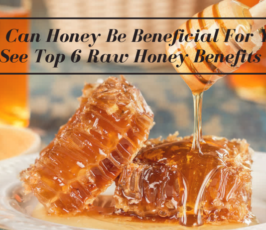 How Can Honey Be Beneficial For You? See Top 6 Raw Honey Benefits How Can Honey Be Beneficial For You? See Top 6 Raw Honey Benefits
