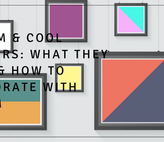 Warm & Cool Colors: What They Are & How To Decorate With Them Warm & Cool Colors: What They Are & How to Decorate With Them
