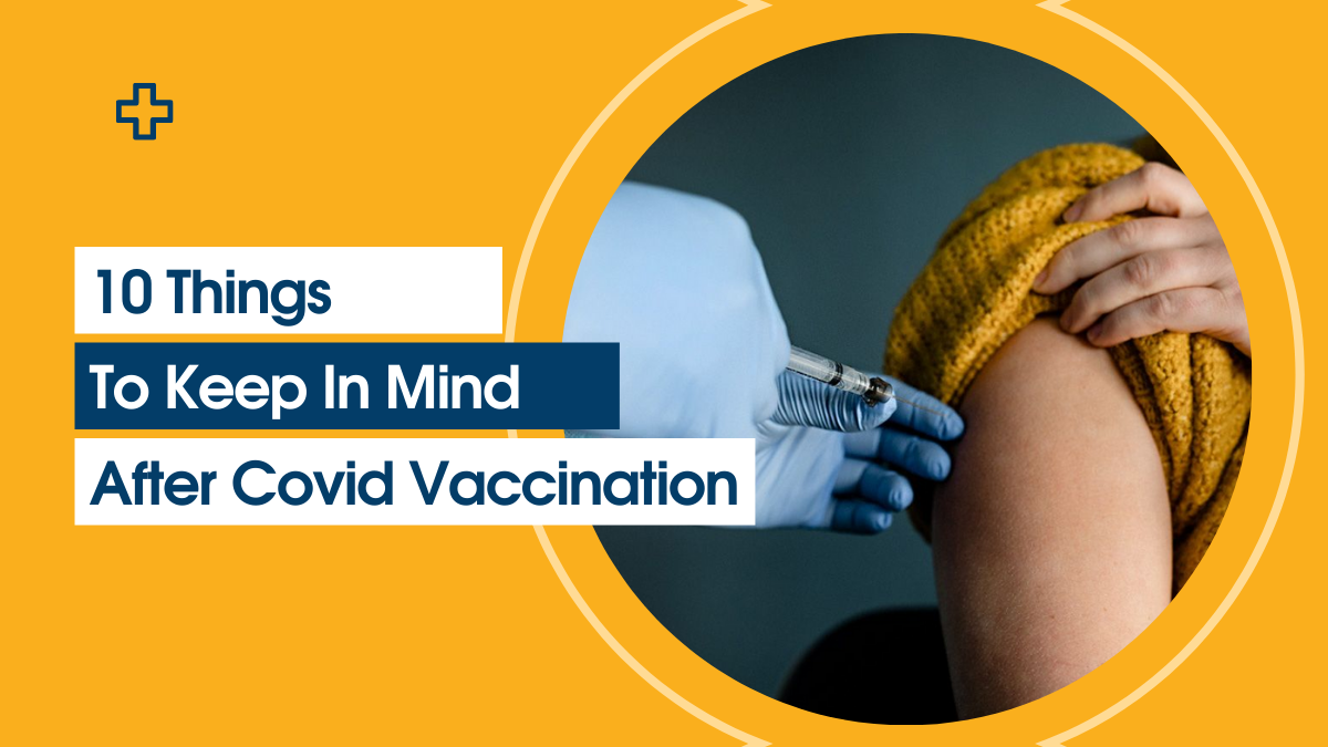 10 Things To Keep In Mind After Covid Vaccination