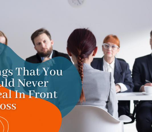 5 Things That You Should Never Reveal In Front Of Boss 5 Things That You Should Never Reveal In Front Of Boss!