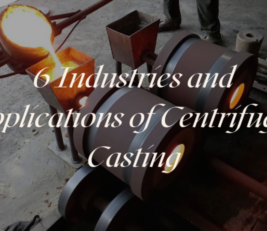 6 Industries and Applications of Centrifugal Casting 6 Industries and Applications of Centrifugal Casting