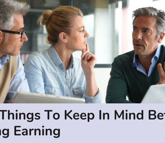 Top 4 Things To Keep In Mind Before Starting Earning Top 4 Things To Keep In Mind Before Starting Earning