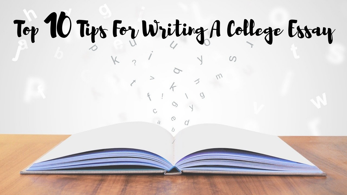 Top 10 Tips For Writing A College Essay