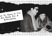 How To Know If You Are Ready For A Relationship How To Know If You Are Ready For A Relationship